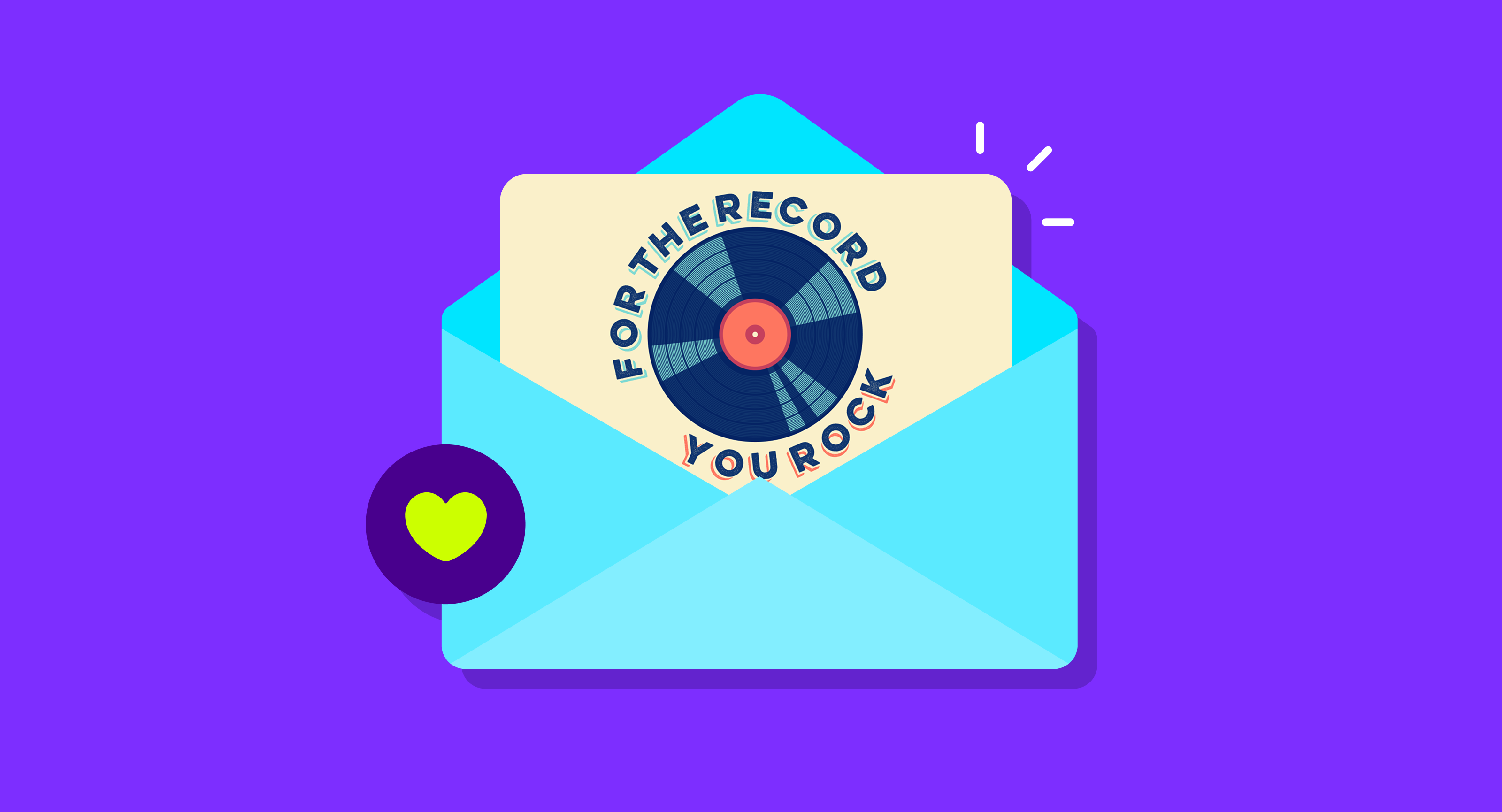 Illustration of an open envelope revealing a vinyl record with the message “For the record, you rock,” alongside a heart icon representing appreciation or recognition.